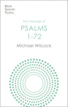 BST Message of Psalms 1-72 by Michael Wilcock