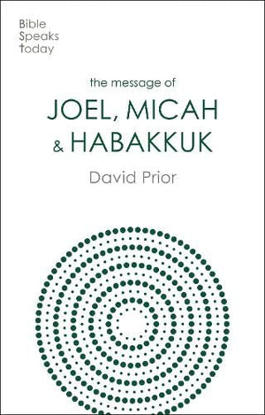 BST Message of Joel, Micah and Habakkuk by David Prior