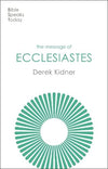 BST Message of Ecclesiastes by Derek Kidner