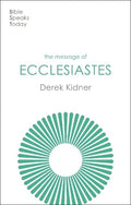 BST Message of Ecclesiastes by Derek Kidner
