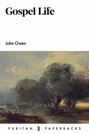 PPB Gospel Life by John Owen