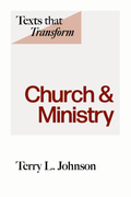 Texts That Transform: Church and Ministry