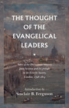 Thought Of The Evangelical Leaders, The by J. H. Pratt