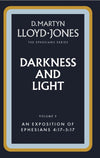 Ephesians Volume 5: Darkness and Light (4:17 - 5:17) by D. Martyn Lloyd-Jones
