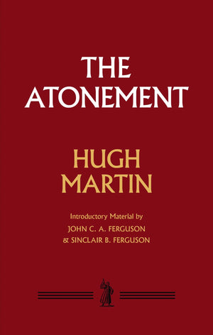 Atonement, The: In its relations to the covenant, the priesthood, the intercession of our Lord (Copy)