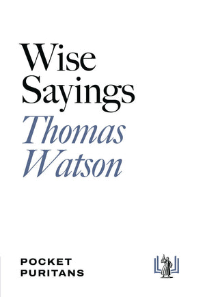 PP Wise Sayings of the Rev. Thomas Watson