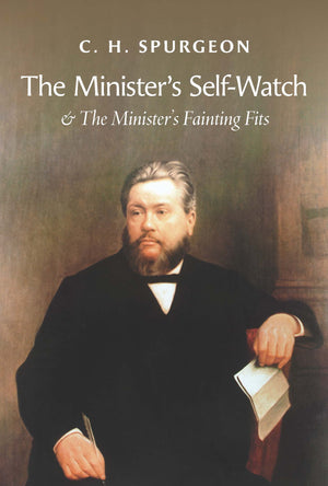 Minister’s Self-Watch & The Minister's Fainting Fits, The