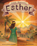 Jesus Moments: Esther by Alison Mitchell; Noah Warnes (Illustrator)