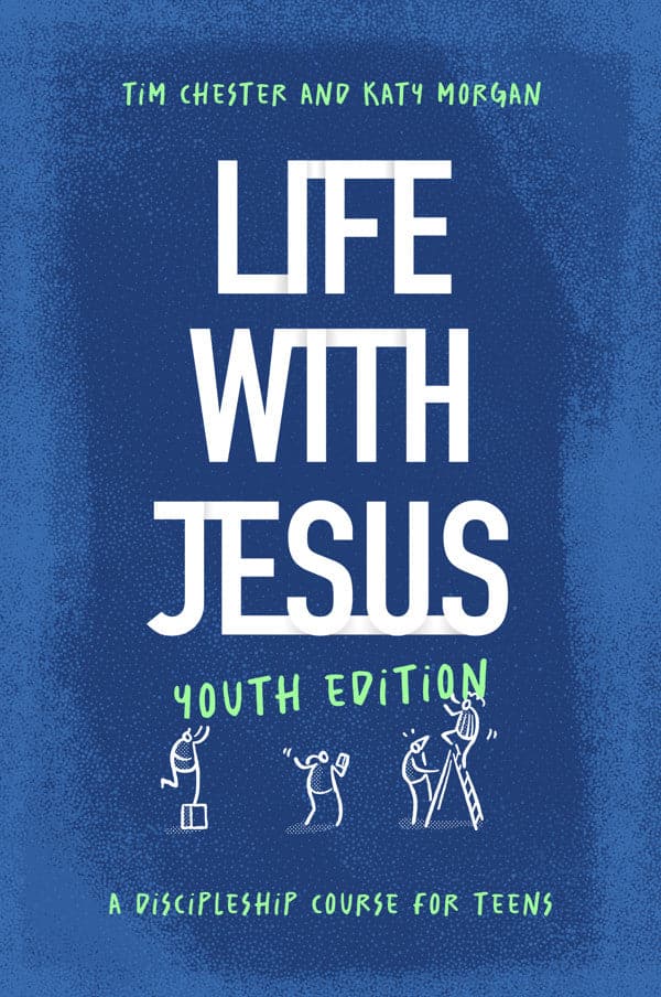 Life with Jesus: Youth Edition: A Discipleship Course for Teens by