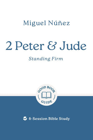 GBG 2 Peter & Jude: Standing Firm