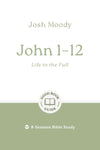 GBG John 13–21: The Place of Greatest Glory by Josh Moody