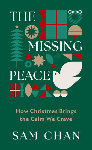 Missing Peace, The: How Christmas Brings the Calm We Crave