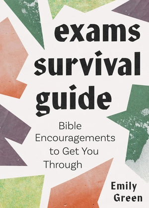 Exams Survival Guide: Bible Encouragements to Get You Through