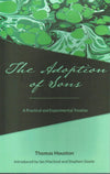 Adoption of Sons, The: A Practical and Experimental Treatise by Thomas Houston