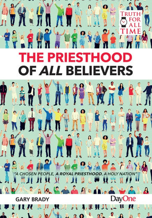 Priesthood of all believers by Gary Brady