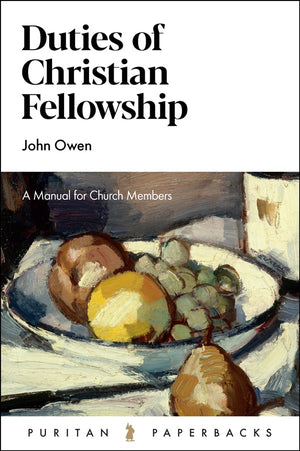 PPB Duties of Christian Fellowship: A Manual For Church