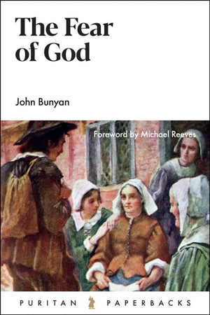 PPB The Fear of God by Bunyan, John (9781848718180)