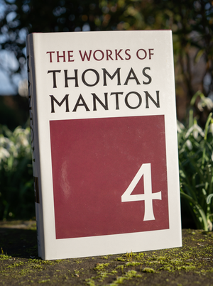 Works of Thomas Manton, The: Volume 4: Commentary on James by Thomas Manton