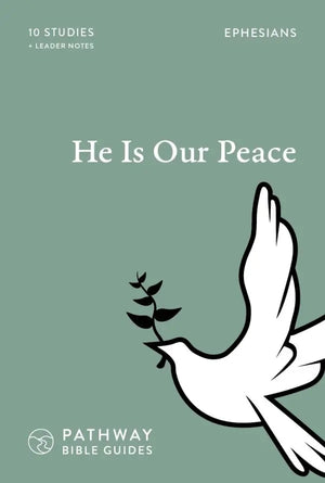 He Is Our Peace (Ephesians) by David Jackman