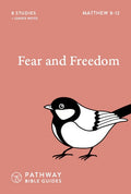 Fear and Freedom (Matthew 8-12) by Peter Collier
