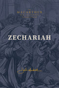 Zechariah: MacArthur Old Testament Commentary (MOTC) by John MacArthur