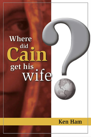 Where did Cain get his Wife?