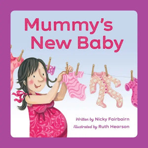 Mummy's New Baby by Nicola Fairbairn; Ruth Hearson