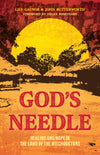 God's Needle: Healing and hope in the land of witchdoctors by John Butterworth