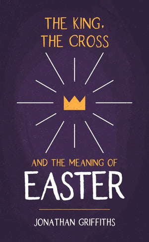 King, the Cross, and the Meaning of Easter, The