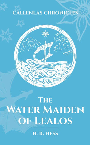 Water Maiden of Lealos, The by H. R. Hess