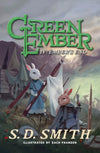 Ember’s End (The Green Ember Series: Book IV) by S. D. Smith