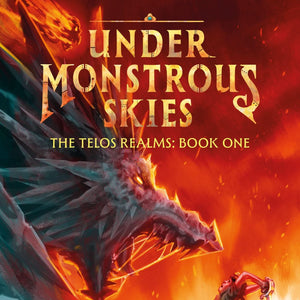 Under Monstrous Skies (The Telos Realms, Book 1)