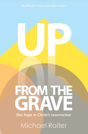 Up From the Grave by Michael Raiter