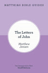 1, 2 & 3 John (Matthias Bible Guides) by Matthew Jensen