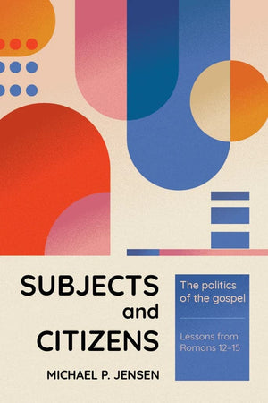 Subjects and Citizens by Michael P. Jensen