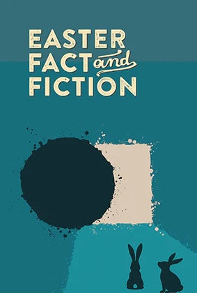 Easter Fact and Fiction By Kel Richards