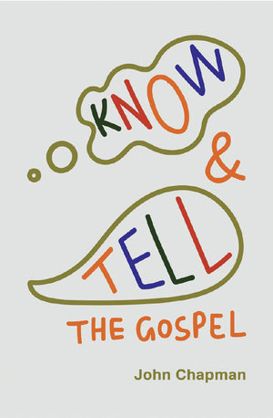 Know and Tell the Gospel (6th edition)