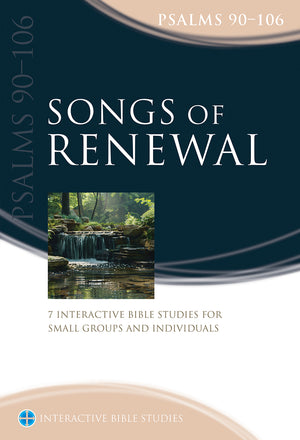 IBS Songs of Renewal (Psalms 90-106)