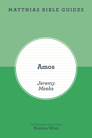 Amos (Matthias Bible Guide)