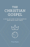 Christian Gospel, The by Tony Payne