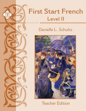 First Start French II Teacher Manual by Danielle L. Schultz