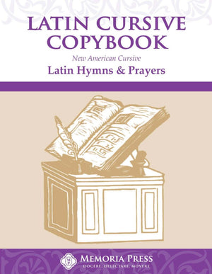 Latin Cursive Copybook: Hymns & Prayers by Memoria Press