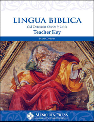 Lingua Biblica Teacher Key by Martin Cothran
