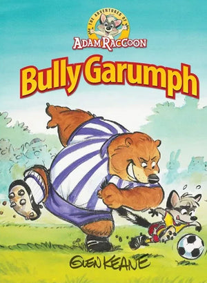 Adventures of Adam Raccoon, The – Bully Garumph by Glen Keane
