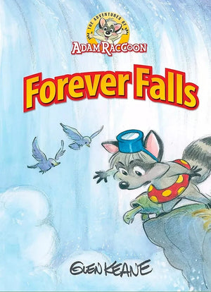 Adventures of Adam Raccoon, The – Forever Falls by Glen Keane
