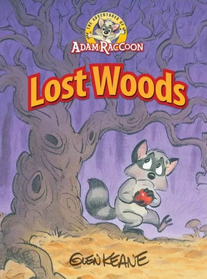 Adventures of Adam Raccoon, The – Lost Woods by Glen Keane
