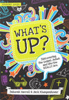 What's Up? Discovering the Gospel, Jesus, and Who You Really Are (Student Guide)