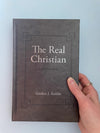 Real Christian, The: A Commentary on 2 Corinthians by Gordon J. Keddie