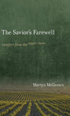 Savior's Farewell, The: Comfort from the Upper Room by Martyn McGeown