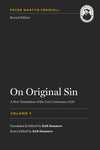 On Original Sin (Vermigli’s Common Places, Vol. 1) (Second Edition) by Peter Martyr Vermigli; Kirk Summers (Editor)